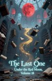 The Last One Under the Red Moon, Volume 18