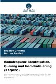 Radiofrequenz-Identifikation, Queuing und Geolokalisierung (RAQGEO) Radiofrequenz-Identifikation, Queuing und Geolokalisierung (RAQGEO)