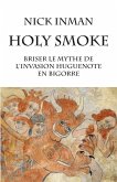 Holy Smoke Briser le mythe de l'invasion huguenote en Bigorre