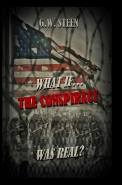 Cover What If ... The Conspiracy WAS Real?