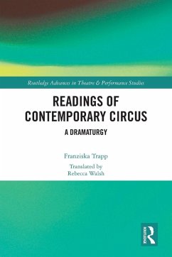 Readings of Contemporary Circus - Trapp, Franziska Readings of Contemporary Circus - Trapp, Franziska