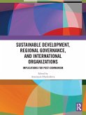 Sustainable Development, Regional Governance, and International Organizations