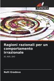 Ragioni razionali per un comportamento irrazionale