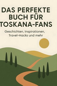 Das perfekte Buch für Toskana-Fans - Krüger, Alexander Das perfekte Buch für Toskana-Fans - Krüger, Alexander