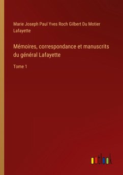 Cover Mémoires, correspondance et manuscrits du général Lafayette
