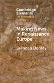 Making News in Renaissance Europe
