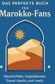 Das perfekte Buch für Marokko-Fans Das perfekte Buch für Marokko-Fans