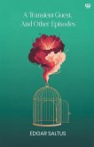 A Transient Guest, And Other Episodes