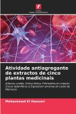 Atividade antiagregante de extractos de cinco plantas medicinais Atividade antiagregante de extractos de cinco plantas medicinais