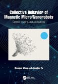 Collective Behavior of Magnetic Micro/Nanorobots Collective Behavior of Magnetic Micro/Nanorobots
