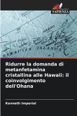 Ridurre la domanda di metanfetamina cristallina alle Hawaii: il coinvolgimento dell'Ohana