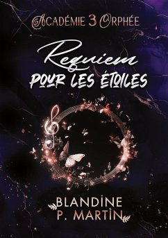 Académie Orphée - 3. Requiem pour les étoiles - P. Martin, Blandine