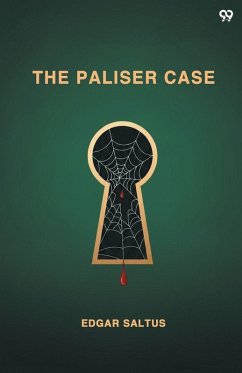 The Paliser Case - Saltus, Edgar