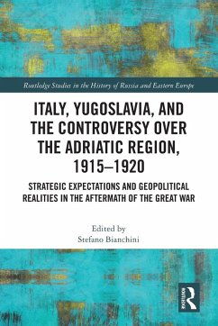 Cover Italy, Yugoslavia, and the Controversy over the Adriatic Region, 1915-1920