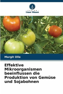 Cover Effektive Mikroorganismen beeinflussen die Produktion von Gemüse und Sojabohnen