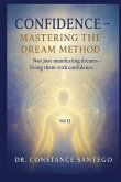 Confidence - Mastering The Dream Method