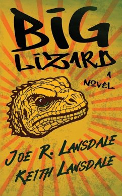 Big Lizard - Lansdale, Joe R; Lansdale, Keith