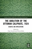 The Abolition of the Ottoman Caliphate, 1924