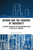 Batman and the Shadows of Modernity