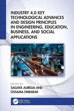 Cover Industry 4.0 Key Technological Advances and Design Principles in Engineering, Education, Business, and Social Applications