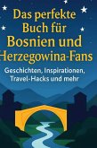 Das perfekte Buch für Bosnien und Herzegowina-Fans