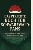 Das perfekte Buch für Schwarzwald-Fans