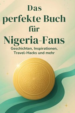 Cover Das perfekte Buch für Nigeria-Fans