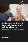 Assistenza sanitaria di base nelle zone rurali del Bangladesh Assistenza sanitaria di base nelle zone rurali del Bangladesh