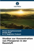 Studien zur Konzentration von Pilzsporen in der Raumluft Studien zur Konzentration von Pilzsporen in der Raumluft