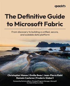 The Definitive Guide to Microsoft Fabric - Maneu, Christopher; Beau, Emilie; Riehl, Jean-Pierre The Definitive Guide to Microsoft Fabric - Maneu, Christopher; Beau, Emilie; Riehl, Jean-Pierre
