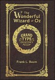 Large Print - The Wonderful Wizard of Oz - Grand Type Collector's Edition - Matte Hardcover with Dust Jacket