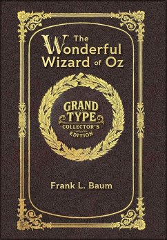 Large Print - The Wonderful Wizard of Oz - Grand Type Collector's Edition - Matte Hardcover with Dust Jacket - Baum, L Frank