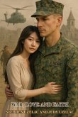 War, Love and Faith (Latest Edition)