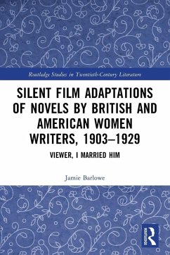 Cover Silent Film Adaptations of Novels by British and American Women Writers, 1903-1929