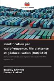 Identification par radiofréquence, file d'attente et géolocalisation (RAQGEO) Identification par radiofréquence, file d'attente et géolocalisation (RAQGEO)