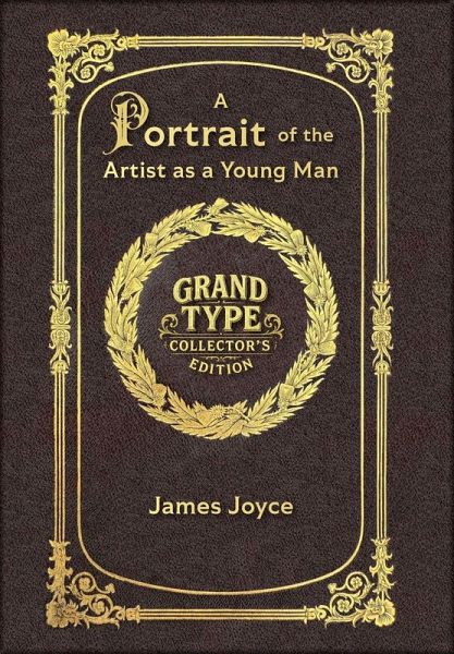 Large Print - A Portrait of the Artist as a Young Man - Grand Type Collector's Edition - Matte Hardcover with Dust Jacket