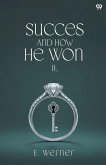 Success And How He Won It