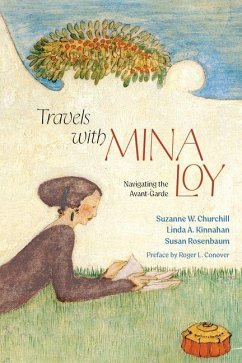 Travels with Mina Loy - Churchill, Suzanne W; Kinnahan, Linda A; Rosenbaum, Susan