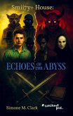 Smii7y+ House: Echoes Of The Abyss Smii7y+ House: Echoes Of The Abyss