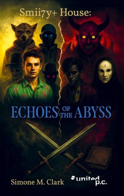 Smii7y+ House: Echoes Of The Abyss - Simone M. Clark
