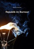 Republik im Burnout Republik im Burnout