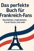 Das perfekte Buch für Frankreich-Fans