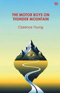 The Motor Boys On Thunder Mountain - Young, Clarence