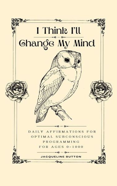 I Think I'll Change My Mind I Think I'll Change My Mind