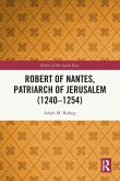 Robert of Nantes, Patriarch of Jerusalem (1240-1254)