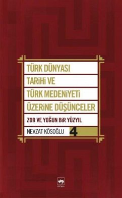 Cover Türk Dünyasi Tarihi ve Türk Medeniyeti Üzerine Düsünceler 4. Kitap