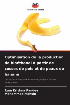 Cover Optimisation de la production de bioéthanol à partir de cosses de pois et de peaux de banane