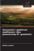 Znaczenie i spektrum zjadliwo¿ci rdzy pszenicznej (P. graminis)
