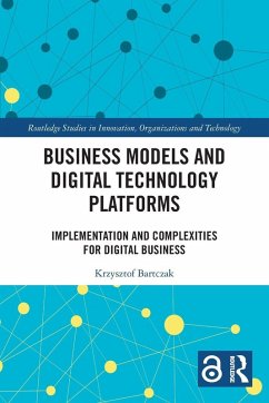 Business Models and Digital Technology Platforms - Bartczak, Krzysztof Business Models and Digital Technology Platforms - Bartczak, Krzysztof