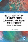 The Aesthetic Subject in Contemporary Continental Philosophy and Literature